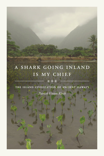 Book cover for Shark Going Inland Is My Chief: The Island Civilization of Ancient Hawai'i
