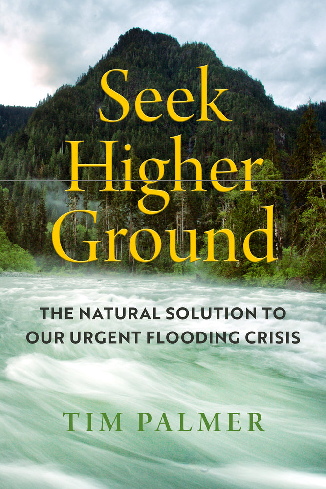 Book cover for Seek Higher Ground: The Natural Solution to Our Urgent Flooding Crisis