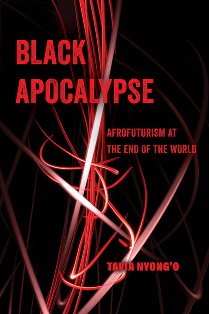 Book cover for Black Apocalypse: Afrofuturism at the End of the World Volume 16