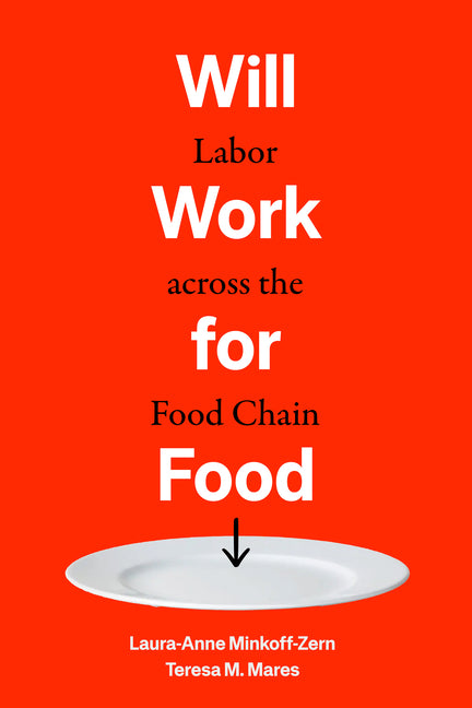 Book cover for Will Work for Food: Labor Across the Food Chain
