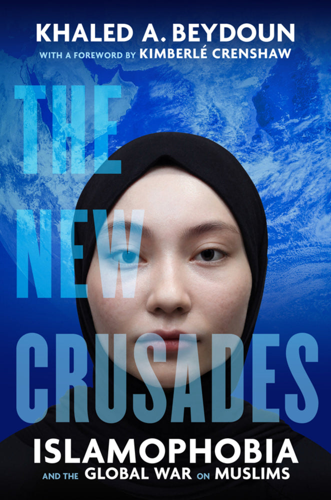 Book cover for The New Crusades: Islamophobia and the Global War on Muslims