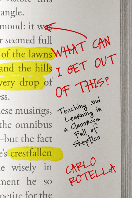 Book cover for What Can I Get Out of This?: Teaching and Learning in a Classroom Full of Skeptics
