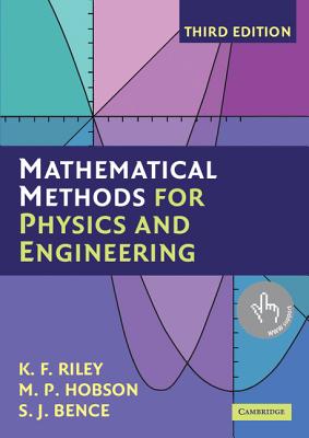 Book cover for Mathematical Methods for Physics and Engineering: A Comprehensive Guide