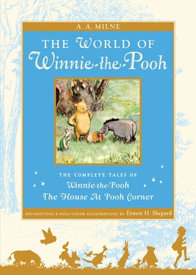 Book cover for The World of Winnie the Pooh: The Complete Winnie-The-Pooh and the House at Pooh Corner