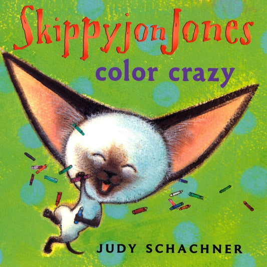 Book cover for Skippyjon Jones: Color Crazy