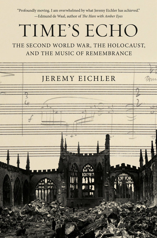 Book cover for Time's Echo: The Second World War, the Holocaust, and the Music of Remembrance