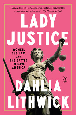 Book cover for Lady Justice: Women, the Law, and the Battle to Save America