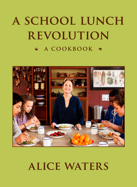 Book cover for School Lunch Revolution: A Cookbook