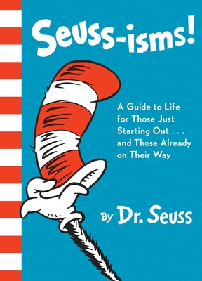Book cover for Seuss-Isms!: A Guide to Life for Those Just Starting Out...and Those Already on Their Way