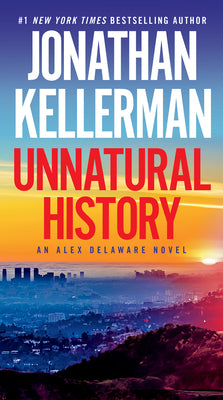 Book cover for Unnatural History: An Alex Delaware Novel
