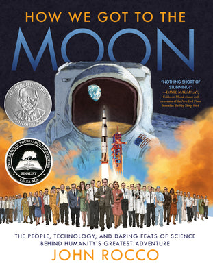 Book cover for How We Got to the Moon: The People, Technology, and Daring Feats of Science Behind Humanity's Greatest Adventure