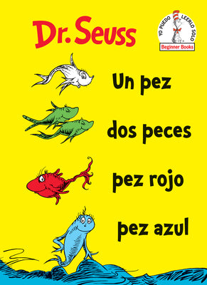 Book cover for Un Pez DOS Peces Pez Rojo Pez Azul (One Fish Two Fish Red Fish Blue Fish Spanish Edition)