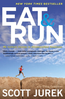 Book cover for Eat and Run: My Unlikely Journey to Ultramarathon Greatness