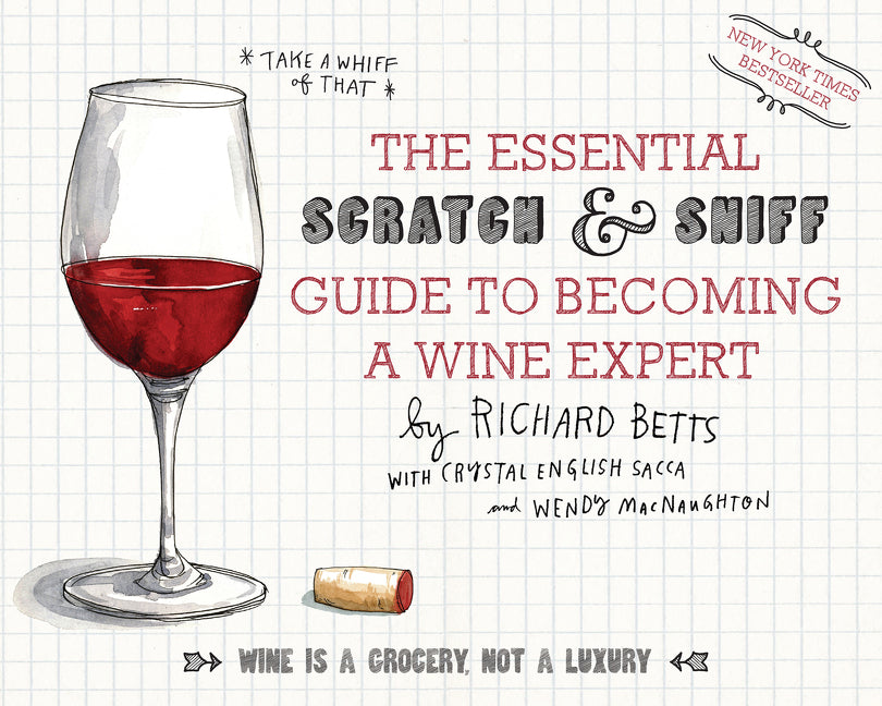 Book cover for Essential Scratch & Sniff Guide to Becoming a Wine Expert: Take a Whiff of That