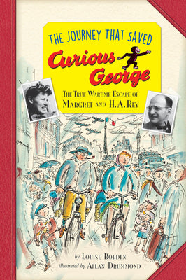 Book cover for The Journey That Saved Curious George Young Readers Edition: The True Wartime Escape of Margret and H. A. Rey