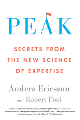 Book cover for Peak: Secrets from the New Science of Expertise
