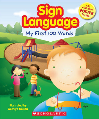 Book cover for Sign Language: My First 100 Words [With Poster]