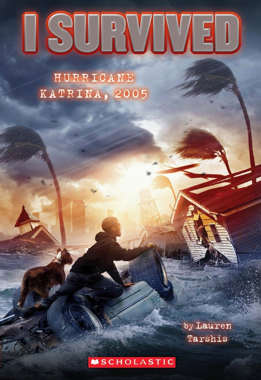 Book cover for I Survived Hurricane Katrina, 2005 (I Survived #3): Volume 3