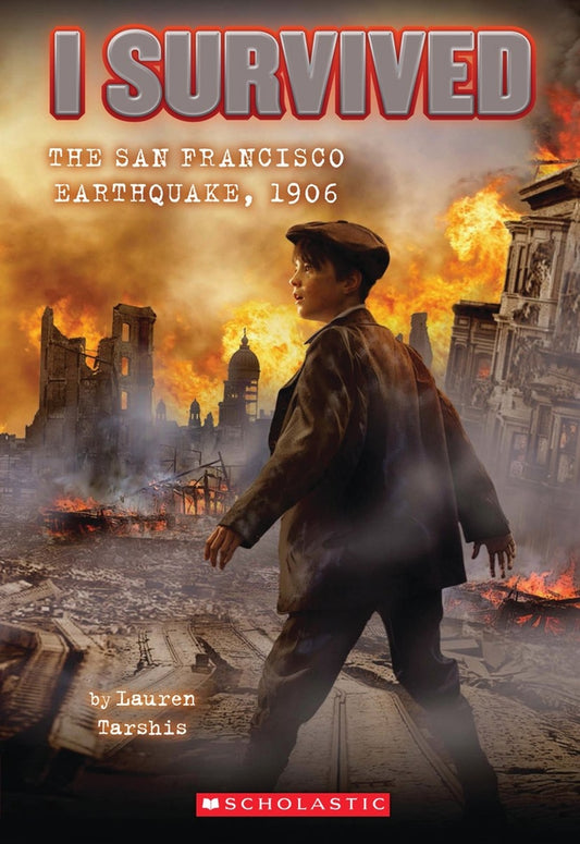 Book cover for I Survived the San Francisco Earthquake, 1906 (I Survived #5): Volume 5