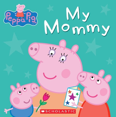 Book cover for My Mommy (Peppa Pig)