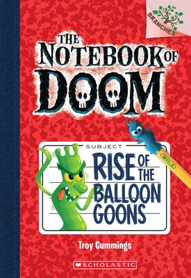 Book cover for Rise of the Balloon Goons: A Branches Book (the Notebook of Doom #1): Volume 1
