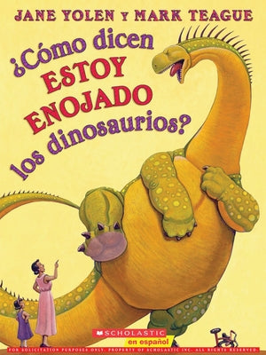 Book cover for ¿Cómo Dicen Estoy Enojado Los Dinosaurios? (How Do Dinosaurs Say I'm Mad?)