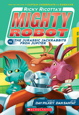 Book cover for Ricky Ricotta's Mighty Robot vs. the Jurassic Jackrabbits from Jupiter (Ricky Ricotta's Mighty Robot #5): Volume 5