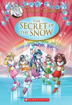 Book cover for The Secret of the Snow (Thea Stilton: Special Edition #3): A Geronimo Stilton Adventure