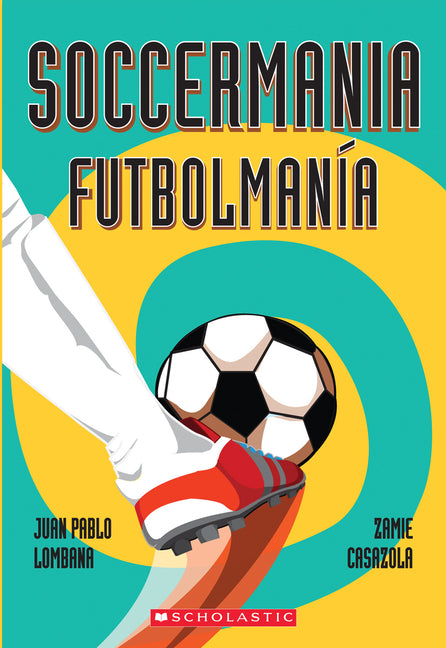 Book cover for Soccermania / Futbolmanía (Scholastic Bilingual) (Bilingual)