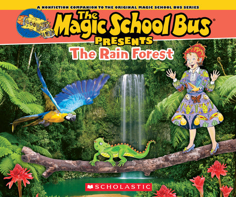 Book cover for The Magic School Bus Presents: The Rainforest: A Nonfiction Companion to the Original Magic School Bus Series