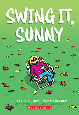Book cover for Swing It, Sunny: A Graphic Novel (Sunny #2): Volume 2