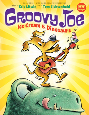 Book cover for Ice Cream & Dinosaurs (Groovy Joe #1): Volume 1