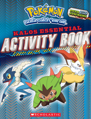 Book cover for Pokémon: Kalos Essential Activity Book (Pokémon): An Epic Kingdom of Fantasy Adventure