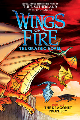 Book cover for Wings of Fire: The Dragonet Prophecy: A Graphic Novel (Wings of Fire Graphic Novel #1): Volume 1