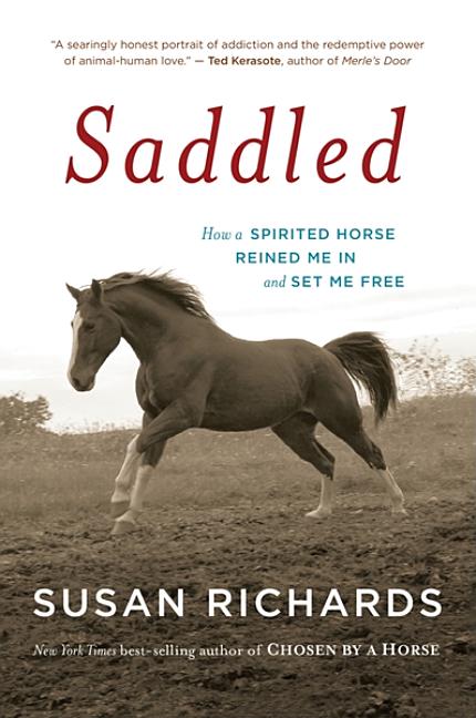 Book cover for Saddled: How a Spirited Horse Reined Me in and Set Me Free
