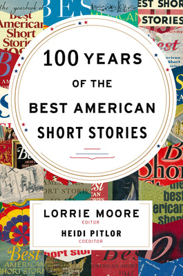 Book cover for 100 Years of the Best American Short Stories