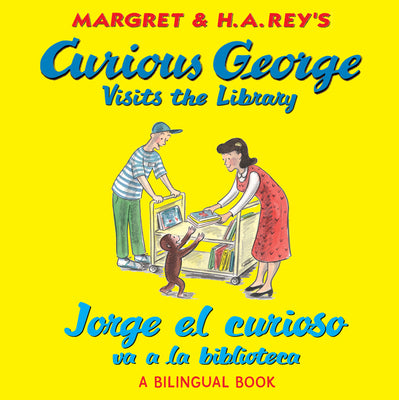 Book cover for Curious George Visits the Library/Jorge El Curioso Va a la Biblioteca: Bilingual English-Spanish
