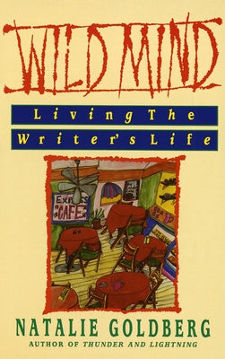 Book cover for Wild Mind: Living the Writer's Life