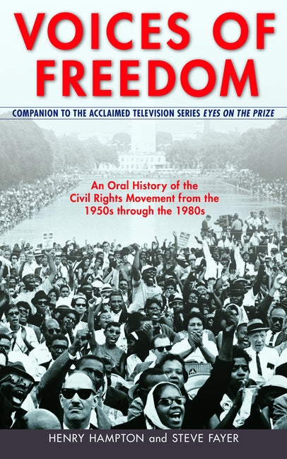 Book cover for Voices of Freedom: An Oral History of the Civil Rights Movement from the 1950s Through the 1980s