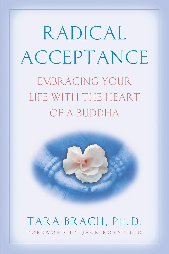 Book cover for Radical Acceptance: Embracing Your Life with the Heart of a Buddha