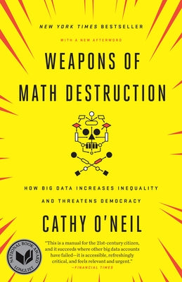 Book cover for Weapons of Math Destruction: How Big Data Increases Inequality and Threatens Democracy