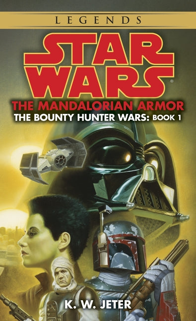 Book cover for The Mandalorian Armor: Star Wars Legends (the Bounty Hunter Wars)