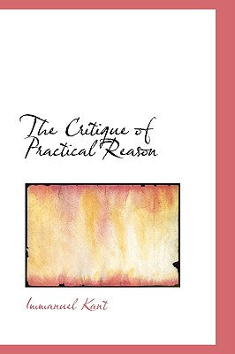 Book cover for The Critique of Practical Reason