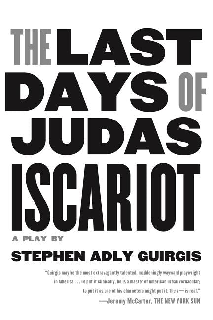 Book cover for The Last Days of Judas Iscariot: A Play