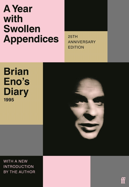 Book cover for A Year with Swollen Appendices: Brian Eno's Diary
