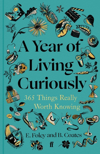 Book cover for Year of Living Curiously: 365 Things Really Worth Knowing
