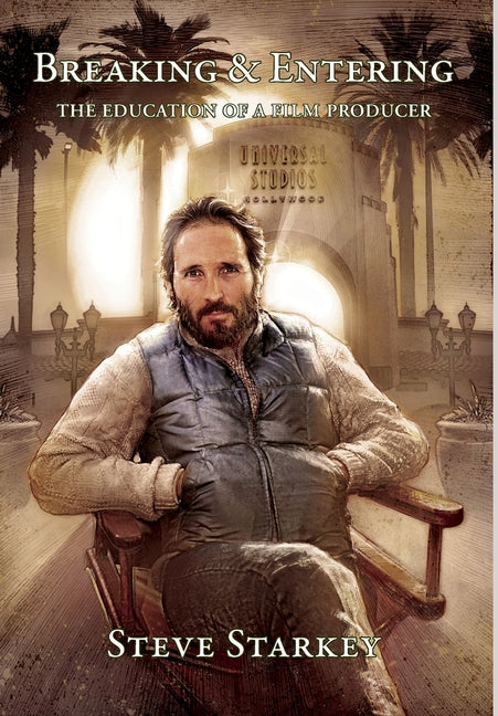 Book cover for Breaking and Entering - The Education of a Film Producer