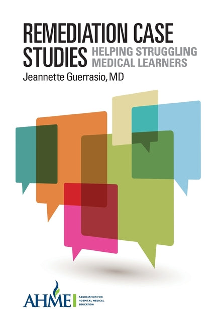 Book cover for Remediation Case Studies: Helping Struggling Medical Learners