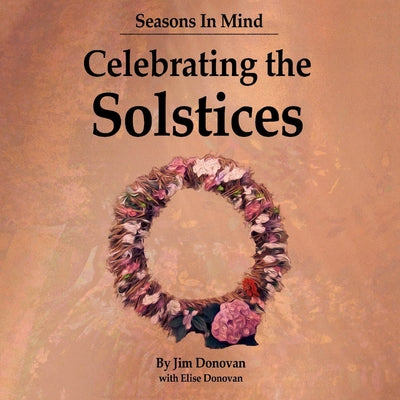 Book cover for Seasons in Mind: Celebrating the Solstices: Volume 1