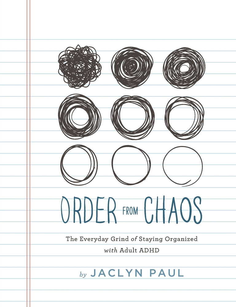 Book cover for Order from Chaos: The Everyday Grind of Staying Organized with Adult ADHD
